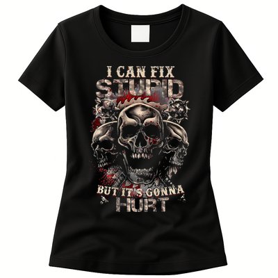 I Can Fix Stupid But Its Gonna Hurt Cool Skull Womens T-Shirt