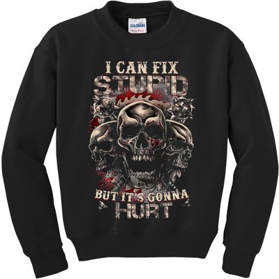 I Can Fix Stupid But Its Gonna Hurt Cool Skull Kids Sweatshirt