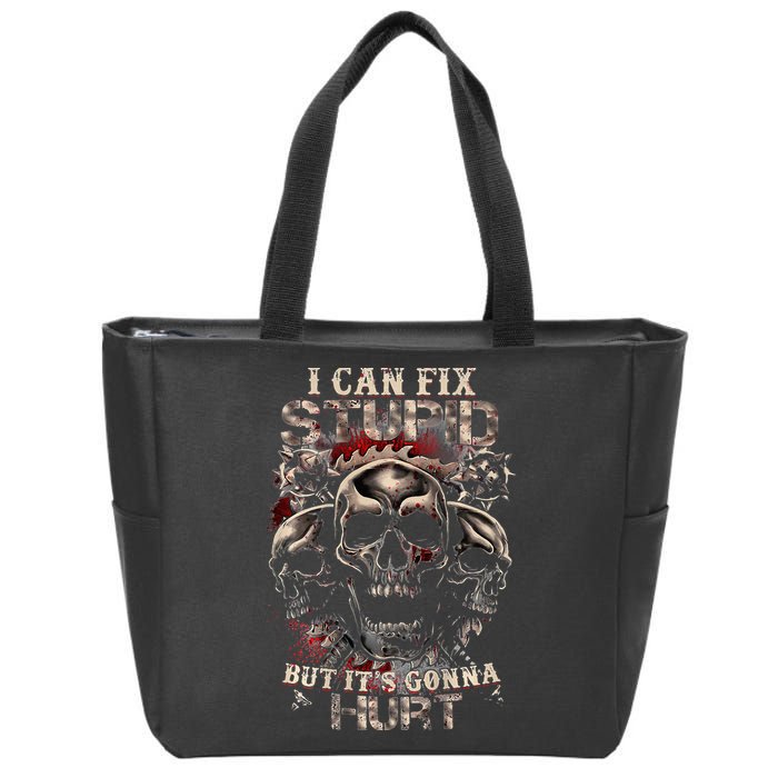 I Can Fix Stupid But Its Gonna Hurt Cool Skull Zip Tote Bag
