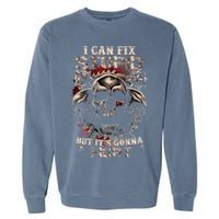 I Can Fix Stupid But Its Gonna Hurt Cool Skull Garment-Dyed Sweatshirt