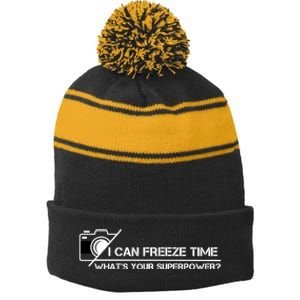 I Can Freeze Time What's Your Superpower Stripe Pom Pom Beanie