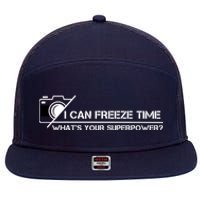 I Can Freeze Time What's Your Superpower 7 Panel Mesh Trucker Snapback Hat