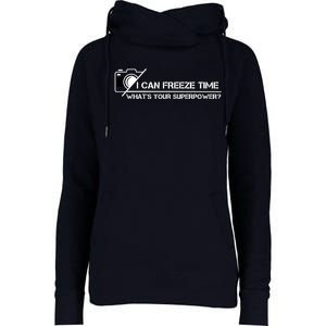 I Can Freeze Time What's Your Superpower Womens Funnel Neck Pullover Hood