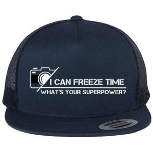 I Can Freeze Time What's Your Superpower Flat Bill Trucker Hat