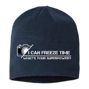 I Can Freeze Time What's Your Superpower Sustainable Beanie