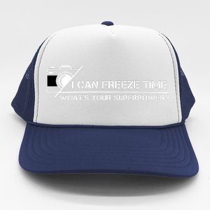 I Can Freeze Time What's Your Superpower Trucker Hat