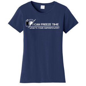 I Can Freeze Time What's Your Superpower Women's T-Shirt