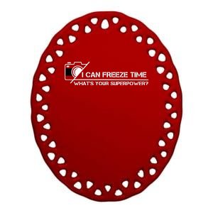 I Can Freeze Time What's Your Superpower Ceramic Oval Ornament