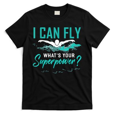 I Can Fly Whats Your Superpower Swimmer Tee Swimming T-Shirt
