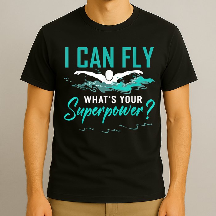 I Can Fly Whats Your Superpower Swimmer Tee Swimming T-Shirt