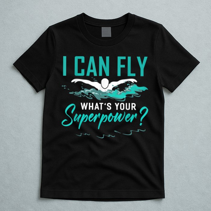 I Can Fly Whats Your Superpower Swimmer Tee Swimming T-Shirt