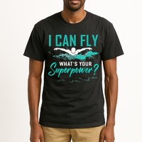 I Can Fly Whats Your Superpower Swimmer Tee Swimming Tall T-Shirt