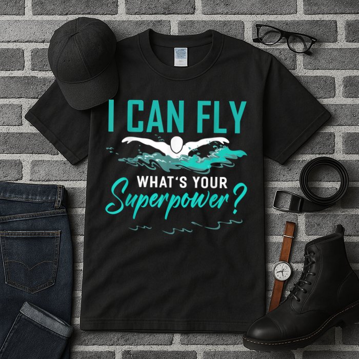 I Can Fly Whats Your Superpower Swimmer Tee Swimming Tall T-Shirt