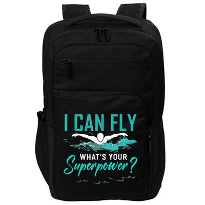I Can Fly Whats Your Superpower Swimmer Tee Swimming Impact Tech Backpack