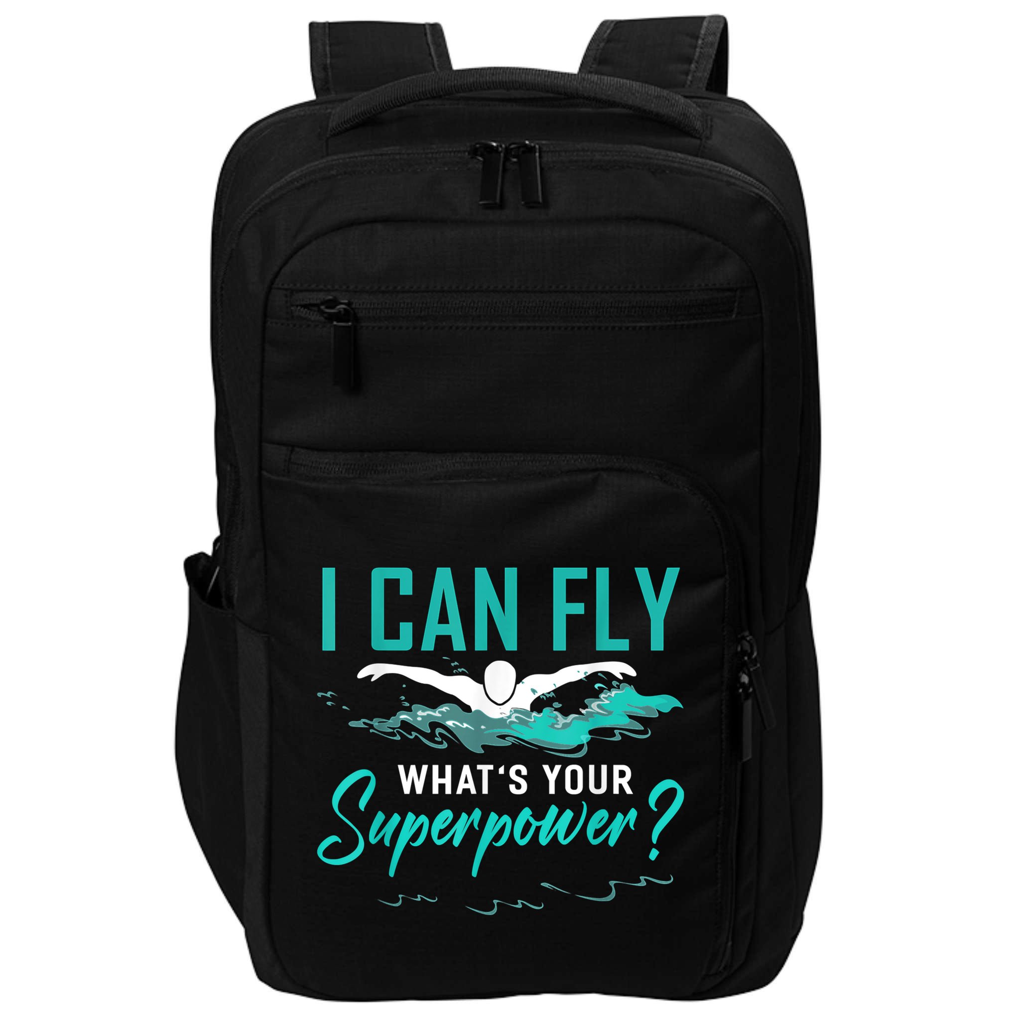 I Can Fly Whats Your Superpower Swimmer Tee Swimming Impact Tech Backpack