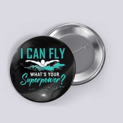 I Can Fly Whats Your Superpower Swimmer Tee Swimming Button