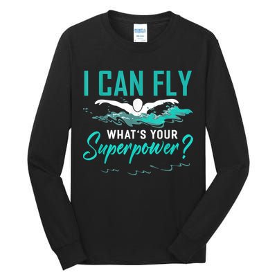 I Can Fly Whats Your Superpower Swimmer Tee Swimming Tall Long Sleeve T-Shirt