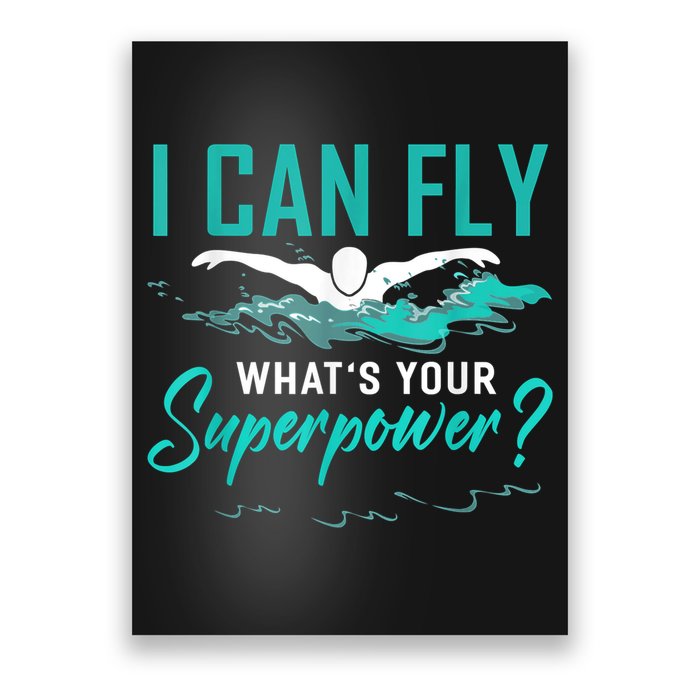 I Can Fly Whats Your Superpower Swimmer Tee Swimming Poster