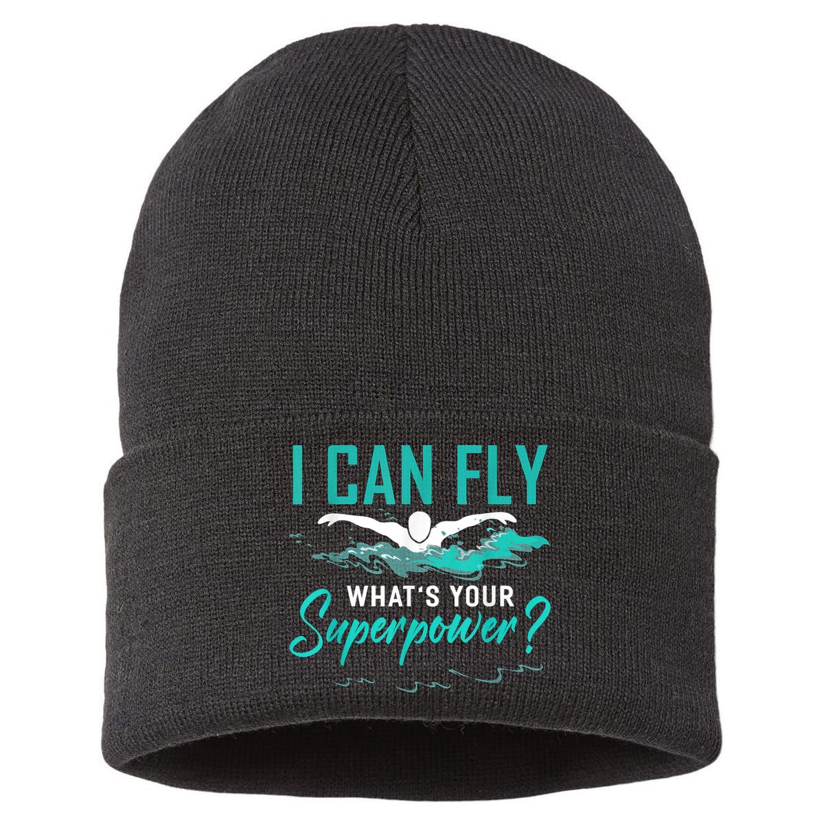 I Can Fly Whats Your Superpower Swimmer Tee Swimming Sustainable Knit Beanie