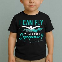 I Can Fly Whats Your Superpower Swimmer Tee Swimming Toddler T-Shirt