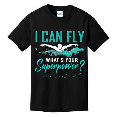 I Can Fly Whats Your Superpower Swimmer Tee Swimming Kids T-Shirt