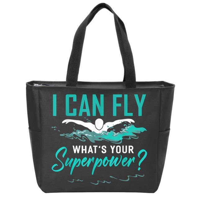 I Can Fly Whats Your Superpower Swimmer Tee Swimming Zip Tote Bag