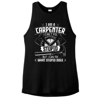 I Cant Fix Stupid Funny Carpentry Woodworking Carpenter Ladies PosiCharge Tri-Blend Wicking Tank