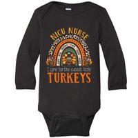 I Care For The Cutest Turkeys Thanksgiving Funny NICU Nurse Baby Long Sleeve Bodysuit