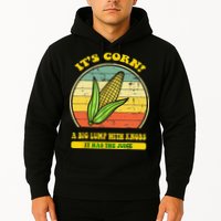 it's corn funny trendy design It’s Corn It Has The Juice tee Hoodie