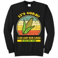 it's corn funny trendy design It’s Corn It Has The Juice tee Sweatshirt