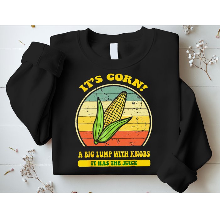 it's corn funny trendy design It’s Corn It Has The Juice tee Sweatshirt