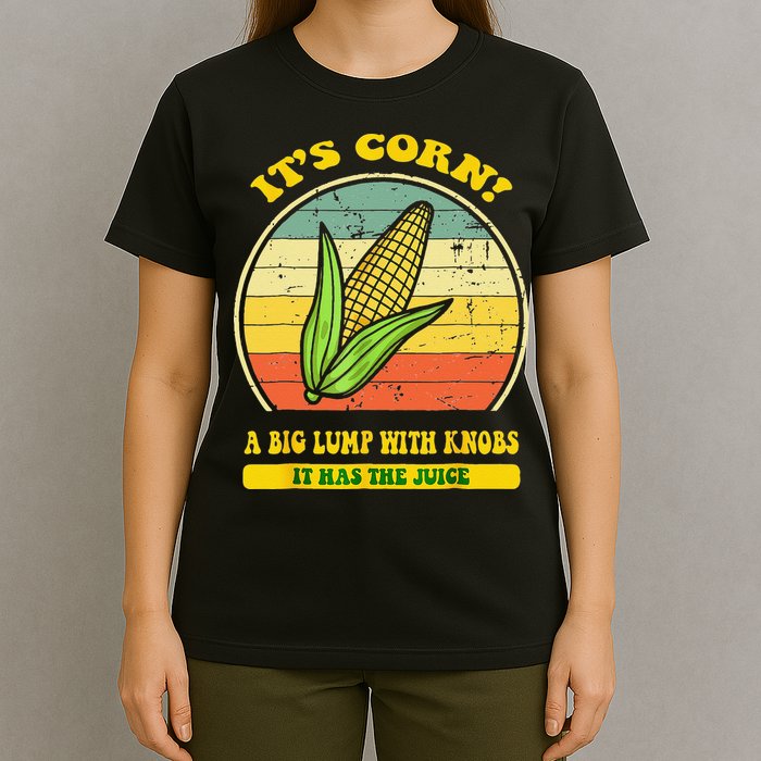 it's corn funny trendy design It’s Corn It Has The Juice tee T-Shirt