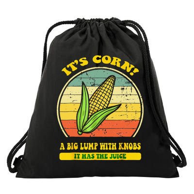 it's corn funny trendy design It’s Corn It Has The Juice tee Drawstring Bag