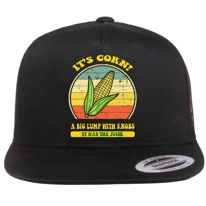 it's corn funny trendy design It’s Corn It Has The Juice tee Flatbill Hat