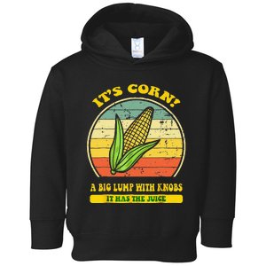 it's corn funny trendy design It’s Corn It Has The Juice tee Toddler Hoodie