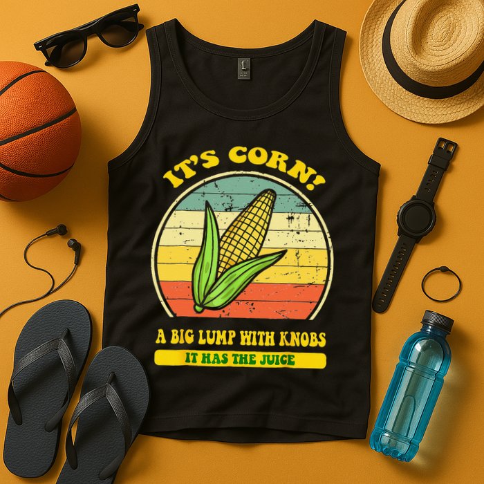 it's corn funny trendy design It’s Corn It Has The Juice tee Tank Top