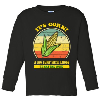 it's corn funny trendy design It’s Corn It Has The Juice tee Toddler Long Sleeve Shirt