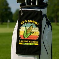 it's corn funny trendy design It’s Corn It Has The Juice tee Golf Towel