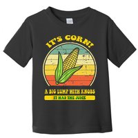 it's corn funny trendy design It’s Corn It Has The Juice tee Toddler T-Shirt