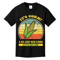 it's corn funny trendy design It’s Corn It Has The Juice tee Kids T-Shirt