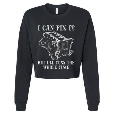 I Can Fix It Engine Funny Car Auto Mechanic Garage Cropped Pullover Crew