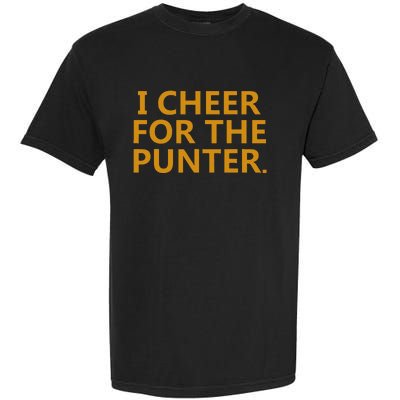 I Cheer For The Punter Garment-Dyed Heavyweight T-Shirt