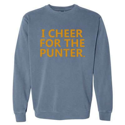 I Cheer For The Punter Garment-Dyed Sweatshirt