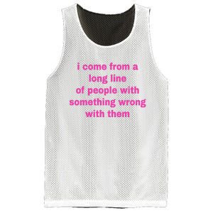 I Come From A Long Line Of People Something Wrong With Them Mesh Reversible Basketball Jersey Tank