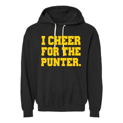 I Cheer For The Punter Garment-Dyed Fleece Hoodie