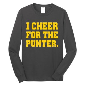 I Cheer For The Punter Long Sleeve Shirt