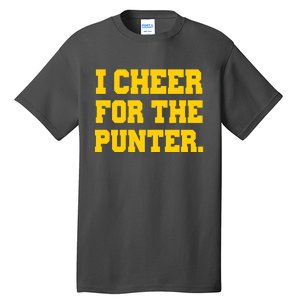 I Cheer For The Punter Tall T-Shirt