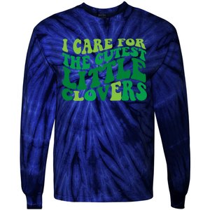 I Care For Cutest Clovers Nurse St Patricks Day Tie-Dye Long Sleeve Shirt