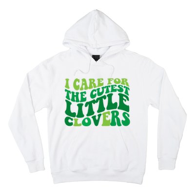 I Care For Cutest Clovers Nurse St Patricks Day Hoodie