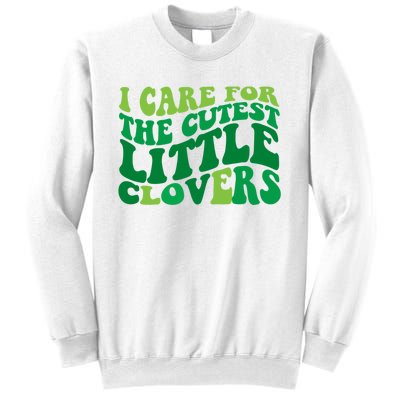 I Care For Cutest Clovers Nurse St Patricks Day Sweatshirt